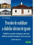 Procedee de reabilitare a cladirilor afectae de igrasie. Stabilirea cauzelor si alegerea celor mai eficiente metode de stopare de la caz la caz