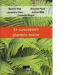 Sa cunoastem plantele toxice