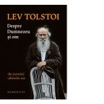 Despre Dumnezeu si om. Din jurnalul ultimilor ani