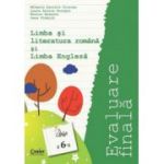 Evaluare finala clasa a 6-a. Limba si literatura romana si Limba engleza - Mihaela Cirstea