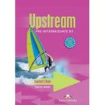 Upstream, Pre-Intermediate B1. Teacher's Book, Manualul profesorului Curs limba engleza - Viginia Evans