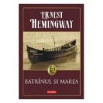 Batranul si marea - Ernest Hemingway