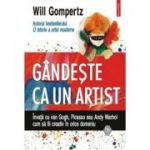 Gindeste ca un artist - Will Gompertz