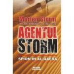 Agentul Storm. Spion in al-Qaeda - Morten Storm