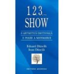 1, 2, 3,... Show. O aritmetica emotionala, o poezie a matematicii - Eduard Dancila