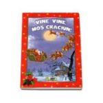 Vine, vine, Mos Craciun! Editie ilustrata