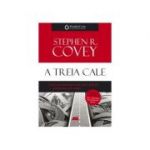 A treia cale - Stephen R. Covey