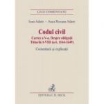 Codul civil. Cartea a V-a. Despre obligatii. Titlurile I-VIII (art. 1164-1649). Comentarii si explicatii - Ioan Adam, Anca Roxana Adam