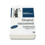 Dreptul succesoral. Editia a IV-a - Dumitru C Florescu