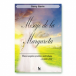 Mesaje de la Margareta. Safturi angelice practice, pentru lume... si pentru tine - Gavin Gerry