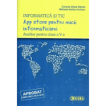 App store pentru micii informaticieni. Auxiliar pentru clasa a 5-a. Informatica si TIC - Carmen Diana Baican