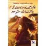 Binecuvantate ne fie dorurile - Carmen Voinea-Raducanu