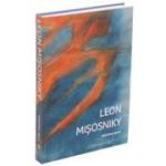 Leon Misosniky. Monografie - Valentina Iancu