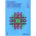 101 povesti vindecatoare pentru copii si adolescenti. Folosirea metaforelor in terapie - George W. Burns