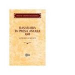 Basarabia in presa anului 1918. Interviuri si anchete﻿ - Victor Durnea