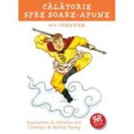 Calatorie spre soare-apune. Wu Cheng'en - Repovestire de Christine Suh