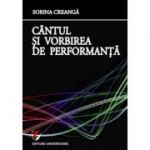 Cantul si vorbirea de performanta - Sorina Creanga