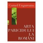 Arta paricidului la romani - Cornel Ungureanu