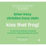 Audiobook. Kiss that frog! - Brian Tracy