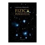 Fizica povestita - Cristian Presura