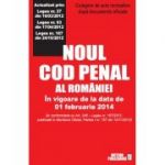 Noul cod penal al Romaniei - In vigoare de la data de 01 februarie 2014