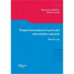 Dreptul international al protectiei minoritatilor nationale. Note de curs - Bogdan Lucian Aurescu, Elena Lazar