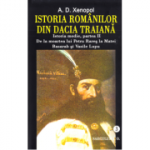 Istoria romanilor din Dacia Traiana. Istoria medie, partea a 2-a. De la moartea lui Petru Rares la Matei Basarab si Vasile Lupu. Volumul 3 - A. D. Xen