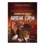 Confesiunile lui Arsene Lupin - Maurice Leblanc