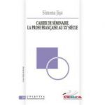 Cahier de seminaire. La prose francaise au XXe siecle - Simona Jisa