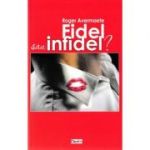 Fidel sau infidel? - Roger Avermaete