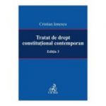 Tratat de drept constitutional contemporan Editia 3 - Cristian Ionescu
