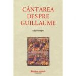 Cantarea despre Guillaume. Editie bilingva