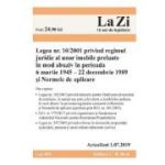 Legea nr. 10 din 2001 privind regimul juridic al unor imobile preluate in mod abuziv Act. 1. 07. 2019