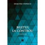 Biletul la control! - Dumitru Popescu