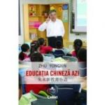 Educatia chineza azi - Zhu Yongxin