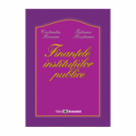 Finantele institutiilor publice - Tatiana Mosteanu, Constantin Roman