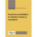 Fuziunea societatilor in dreptul roman si european - Amelia-Raluca Onisor