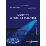 Institutii si politici europene - Alina Profiroiu, Marius Profiroiu, Irina Popescu