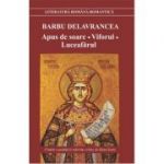 Apus de soare. Viforul. Luceafarul - Barbu Delavrancea
