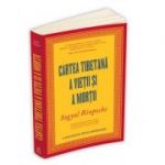 Cartea tibetana a vietii si a mortii - Sogyal Rinpoche