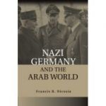 Nazi Germany and the Arab World - Francis R. Nicosia