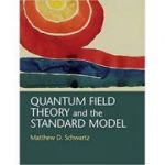 Quantum Field Theory and the Standard Model - Matthew D. Schwartz