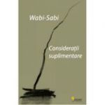 Wabi-sabi. Consideratii suplimentare - Leonard Koren