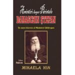 Amintiri despre parintele Damaschin Stefan - Mihaela Ion