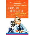 Copilul precoce - Monique de Kermadec