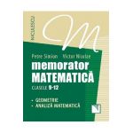 Memorator matematica: Geometrie, analiza matematica - Clasele 9-12 - Petre Simion, Victor Nicolae