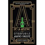 A de la arsenic: otravurile Agathei Christie - Kathryn Harkup