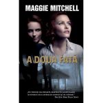 A doua fata - Maggie Mitchell