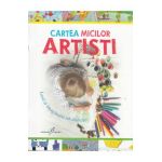 Cartea micilor artisti - Roxana Geanta
