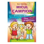 Micul campion - Clasa pregatitoare - Maria Alexandru